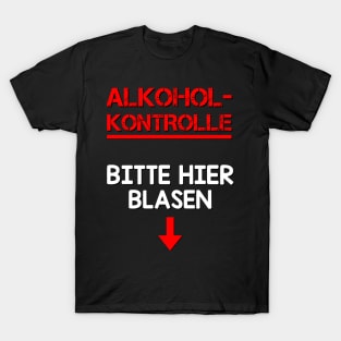 Alkoholkontrolle Bitte Hier Blasen - Lustige Bier Sprüche T-Shirt